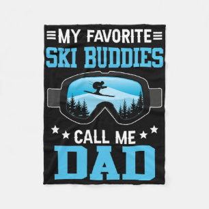 Skiing - My Favorite Ski Buddies Call Me Dad Fleece Blanket