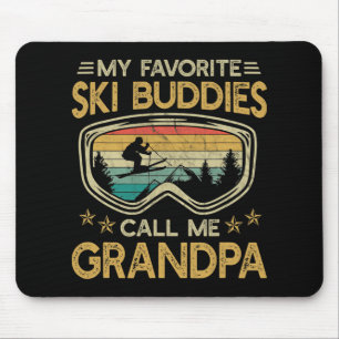 Skiing - My Favorite Ski Buddies Call Me Grandpa  Mouse Pad