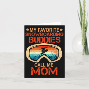 Skiing - My Favorite Snowboarding Buddies Call Me Card
