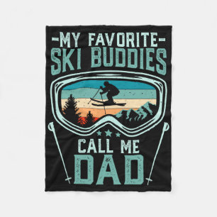 Skiing - My Favourite Ski Buddies Call Me Dad  Fleece Blanket