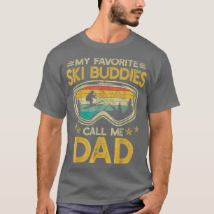 Skiing My Favourite Ski Buddies Call Me Dad T-Shirt