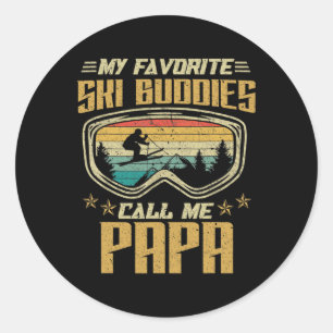 Skiing - My Favourite Ski Buddies Call Me Papa Classic Round Sticker