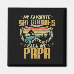 Skiing - My Favourite Ski Buddies Call Me Papa Magnet