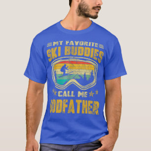Skiing  My Favourite Ski Buddies Call Me T-Shirt