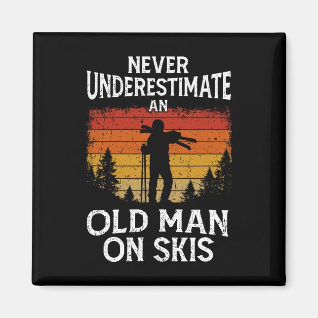 Skiing Never Underestimate An Old Man On Skis  Magnet (Front)