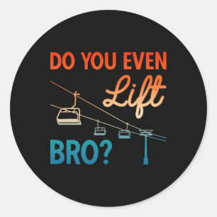 Skiing Outfit Ski Do You Even Lift Bro Nordic Skie Classic Round Sticker