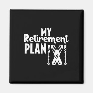 Skiing Retirement Plan  Magnet