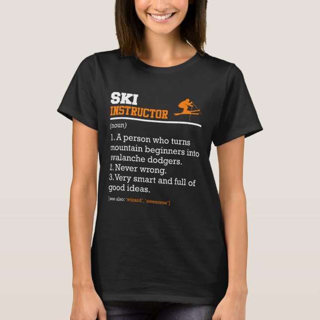 Skiing Ski Instructor Ski Slope Funny Trainer  T-Shirt (Front)