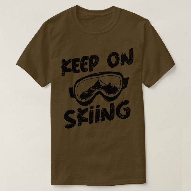 Skiing Ski Winter Vacation Keep On Skiing  T-Shirt (Design Front)