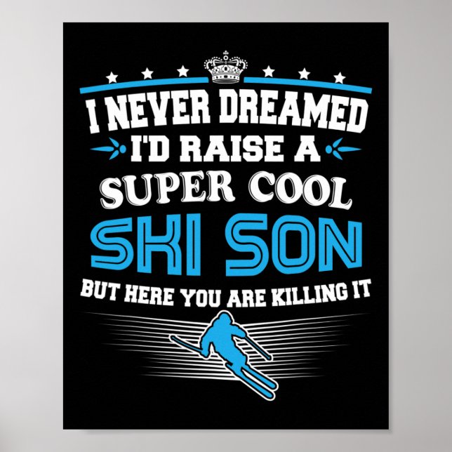 Skiing Skier Parents Raised Cool Ski Son  Poster (Front)