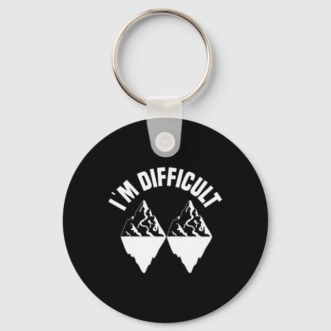 Skiing Skier Snowboard Snowboarder I'm Difficult S Key Ring (Front)