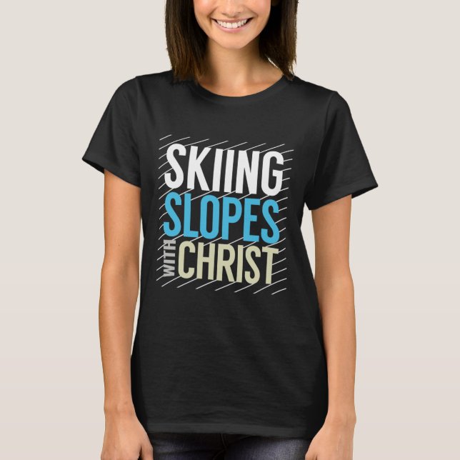 Skiing Slopes With Jesus  T-Shirt (Front)