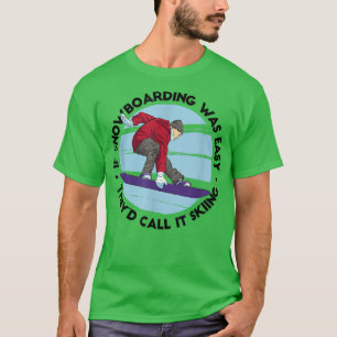 Skiing snowboarding wintersport snow mountains dre T-Shirt