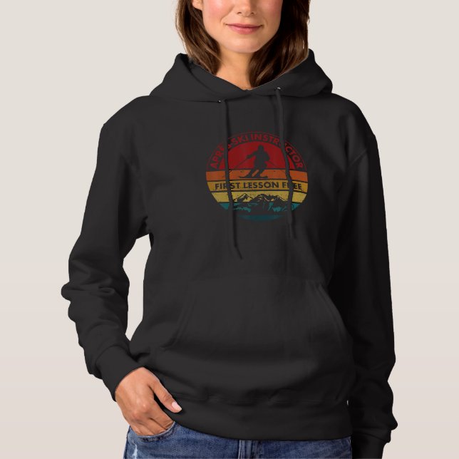 Skiing Trip Skier Apres Ski Instructor First Lesso Hoodie (Front)