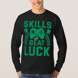 Skill Beat Lucks Lucky Boys Gamer Game St Patricks T-Shirt