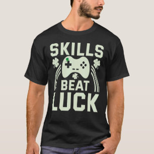 Skill Beat Lucks Lucky Boys Gamer Game St Patricks T-Shirt