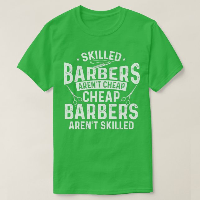 Skilled Barbers Hairdresser Hair Stylist Coiffeur  T-Shirt (Design Front)