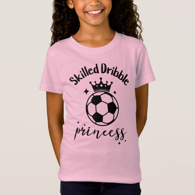 Skilled Dribble Princess Soccer Girl Cute  T-Shirt (Front)