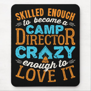 Skilled Enough to Become a Camp Director Counsello Mouse Pad