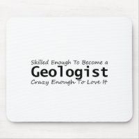 Skilled Enough To Become a Geologist Crazy Enough