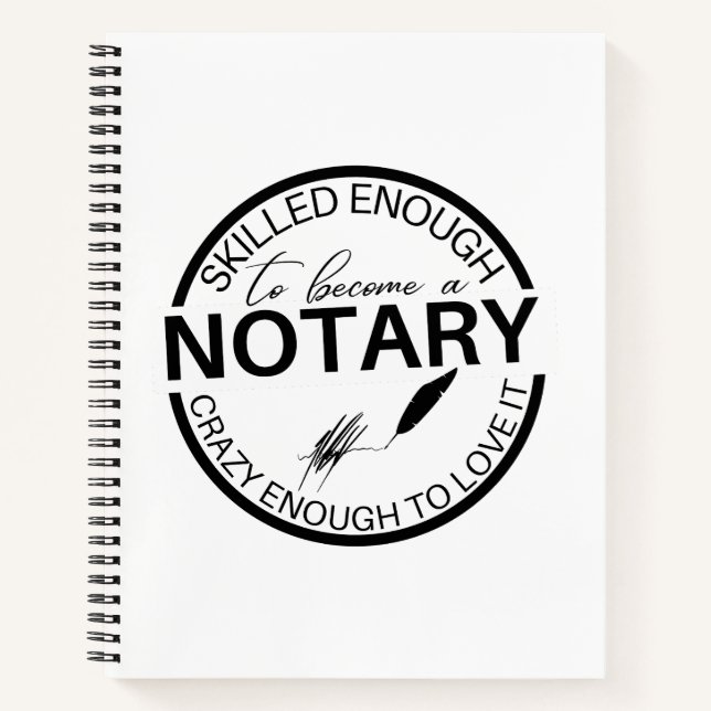 Skilled Enough To Become A Notary Notebook (Front)