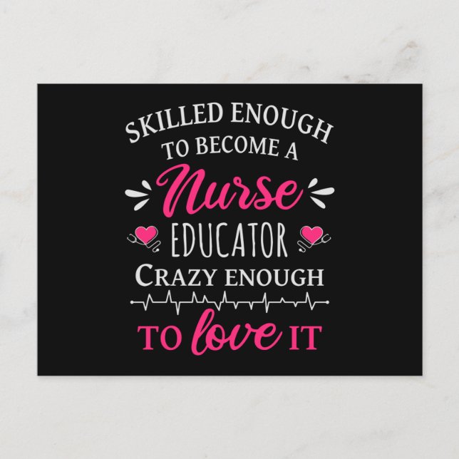 Skilled enough to become a Nurse Educator Postcard (Front)