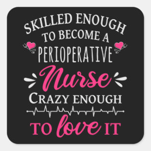 Skilled enough to become a Perioperative Nurse Square Sticker