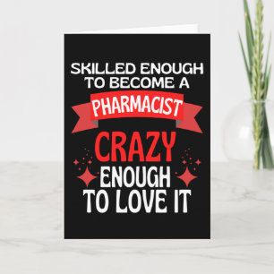 Skilled Enough To Become A Pharmacist Card
