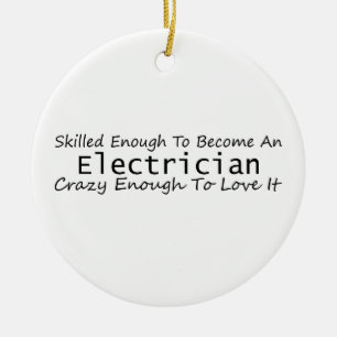 Skilled Enough To Become An Electrician Crazy Ceramic Tree Decoration