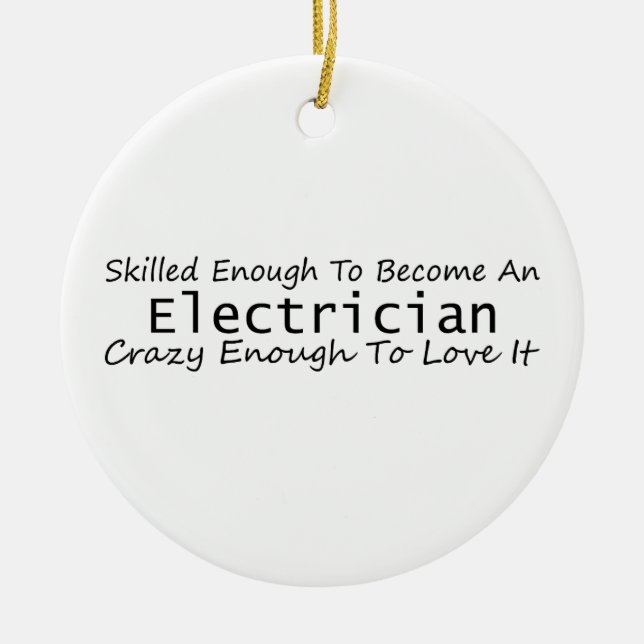 Skilled Enough To Become An Electrician Crazy Ceramic Tree Decoration (Front)