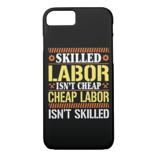 Skilled Labor For Labor Day - Skilled Labor Isn’t  Case-Mate iPhone Case