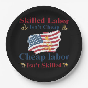 Skilled Labor Isn’t Cheap American Flag Labor Day Paper Plate