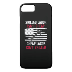 Skilled Labor Isn’t Cheap American Flag Women Men Case-Mate iPhone Case