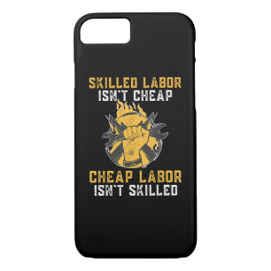 Skilled Labor Isn’t Cheap Cheap Labor Isn’t Skille Case-Mate iPhone Case
