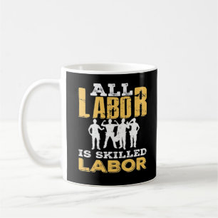 Skilled Labour Day Classic - Skilled Labour Isn’t Coffee Mug