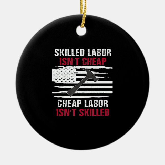 Skilled Labour Isn’t Cheap American Flag Essential Ceramic Tree Decoration (Front)
