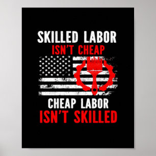 Skilled Labour Isn’t Cheap Classic Meme Poster