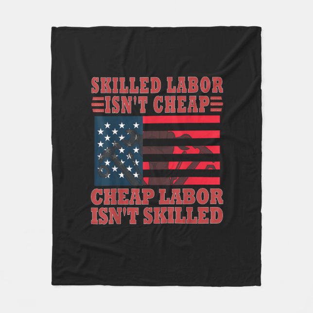 Skilled Labour Isn’t Cheap Funny Labour Day Fleece Blanket (Front)