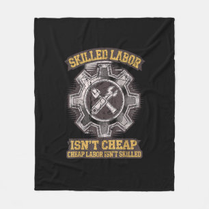 Skilled Labour Isn’t Cheap - Labor Day Classic Fleece Blanket