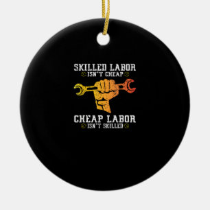 Skilled Labour Isn’t Cheap – Labour Day Weekend Gi Ceramic Tree Decoration