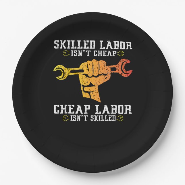 Skilled Labour Isn’t Cheap – Labour Day Weekend Gi Paper Plate (Front)
