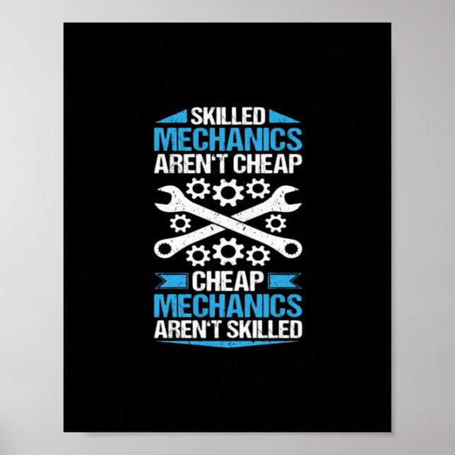 Skilled Labour Isn’t Cheap - Mechanic Mechanist Me Poster (Front)