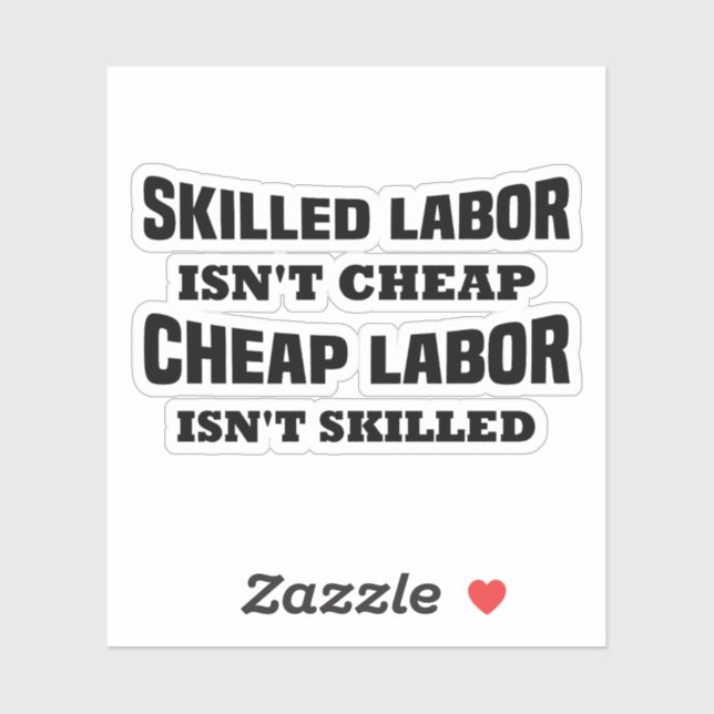 Skilled Labour isn't Cheap Funny Idea (Sheet)