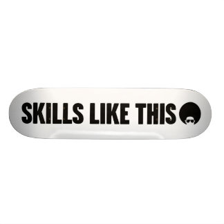 Skills Like This Title Skateboard