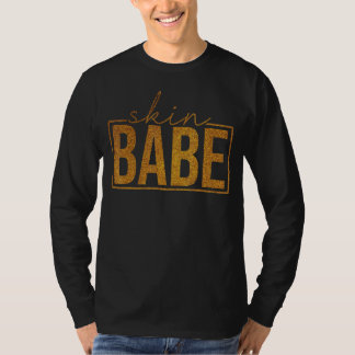 Skin Babe Skin  Skin Aesthetician Skin Babe 4 T-Shirt
