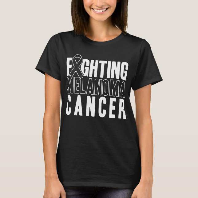 Skin Cancer Fighting Melanoma Cancer Melanoma T-Shirt (Front)