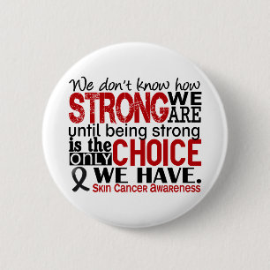 Skin Cancer How Strong We Are 6 Cm Round Badge