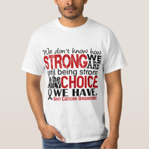 Skin Cancer How Strong We Are T-Shirt