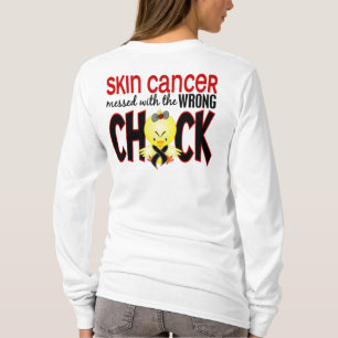 Skin Cancer Messed With The Wrong Chick T-Shirt