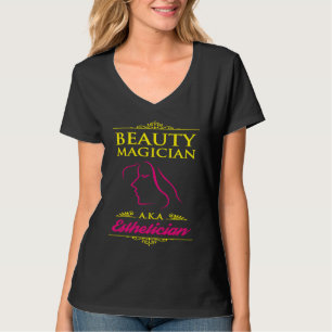 Skin Care Specialist Beauty Magician AKA Esthetici T-Shirt